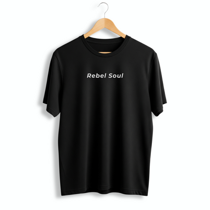 Rebel Soul T-Shirt | 180 GSM Polyester | Edgy Attitude Slogan Tee